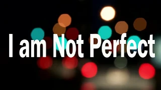 I Am Not Perfect || Whatsapp Status || New Whatsapp Status ||