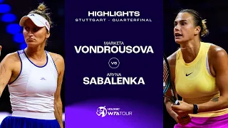 Marketa Vondrousova vs. Aryna Sabalenka | 2024 Stuttgart Quarterfinal | WTA Match Highlights