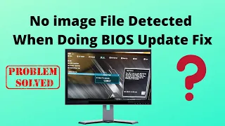 No image File Detected When Doing BIOS Update Fix