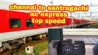 Chennai to santragachi  sf Ac Express train top speed