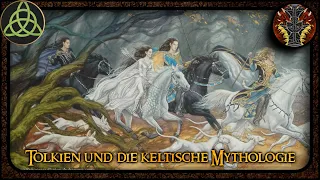 Tolkien und die keltische Mythologie ---- Mittelerde Lore