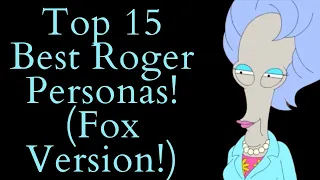 Top 15 Best Roger Personas! (Fox Edition!) (American Dad Video Essay) (Top 10 List)