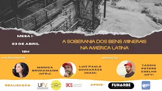 A SOBERANIA DOS BENS MINERAIS NA AMÉRICA LATINA (1ª mesa) | 2ª Jornada Mineração em Debate