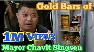 Ang daming Gold Bar ni Mayor Chavit Singson