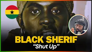 WHO UPSET BLACK SHERIF | 🚨🇬🇭 | Black Sherif - Shut Up | Reaction