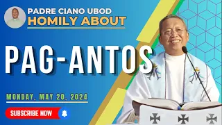 Fr. Ciano Homily about PAG-ANTOS - 5/20/2024