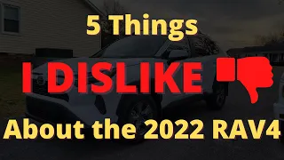 5 Things I Dislike about the 2022 #toyota #rav4