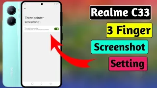Realme C33 3Finger Screenshot Setting | Screenshot Setting In Realme C33 | HM Technical