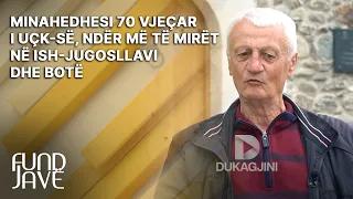 “Si jetuam” - Minahedhesi 70 vjeçar i UÇK-së, ndër më të mirët në Ish-Jugosllavi dhe botë