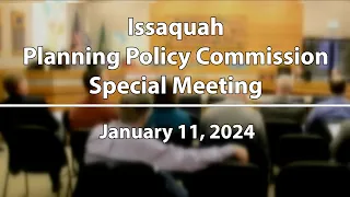 Planning Policy Commission Special Meeting - January 11, 2024