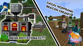 MEMBUAT MESIN ROTI OTIMATIS !?! GAGAL NGEPRANK BEACONCREAM!?! || Minecraft Indonesia Sans SMP S2