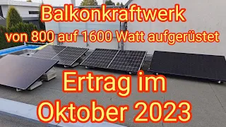 Ertrag im Oktober 2023 - von 800 auf 1600 Watt aufgerüstet, Balkonkraftwerk Yuma Flat 800 Pro