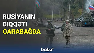 Rusiyanın diqqəti Qarabağda - BAKU TV