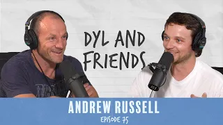 Dyl & Friends | #75 Andrew Russell