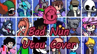 Bad Nun but Every Turn a Different Character Sings (FNF Bad Nun Everyone Sings It) - [UTAU Cover]