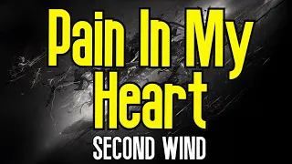 Pain In My Heart (KARAOKE) | Second Wind