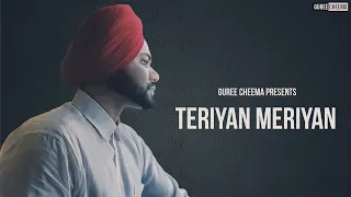 Teriyan Meriyan | Guree Cheema | Yadi Dhillon | Tarlok Singh