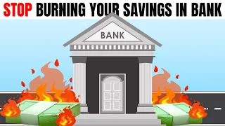 How To Stop Burning Your Savings In The Bank!