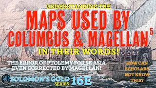 Understanding the Maps Used By Columbus & Magellan. Ophir, Philippines? Solomon's Gold Series 16E
