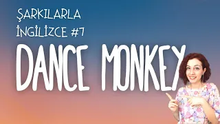 ŞARKILARLA İNGİLİZCE #7 Tones and I - Dance Monkey Türkçe Çeviri