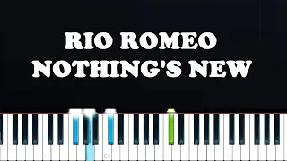 NOTHING'S NEW - RIO ROMEO (Piano Tutorial)