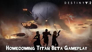 Destiny 2 - Homecoming Opening Mission Titan Gameplay (Beta)