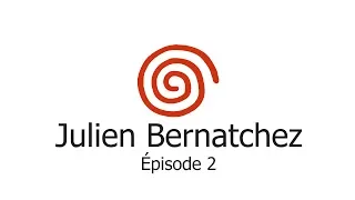 Ep.02 - Julien Bernatchez ft  Dom Massi