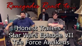 Renegades React to... Honest Trailers - Star Wars Episode VII: The Force Awakens