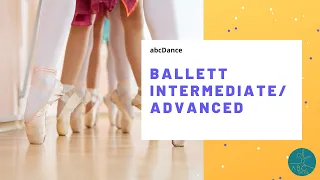 Ballett Class Intermediate / Advanced