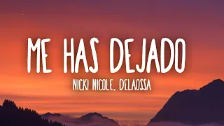 Nicki Nicole, Delaossa - Me Has Dejado (Lyrics/Letra)