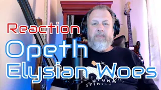 Opeth - Elysian Woes - First Listen/Reaction