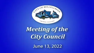 Bellflower City Council Meeting June 13, 2022