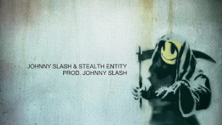 JOHNNY SLASH & STEALTH ENTITY - "SLUDGE 1 SLUDGE 2" (PROD. JOHNNY SLASH)