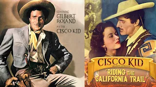 Riding the California Trail (1947) | Full Western Movie | Cisco Kid | Gilbert Roland