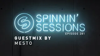 Spinnin' Sessions 281 - Guest: Mesto