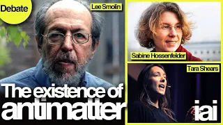 The existence of antimatter | Lee Smolin, Sabine Hossenfelder and Tara Shears