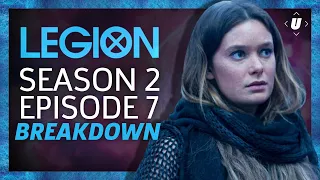 Legion Season 2: Episode 7 Breakdown! | Chapter 15 Recap