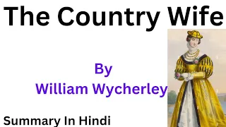 The Country Wife By William Wycherly in Hindi || Actwise summary