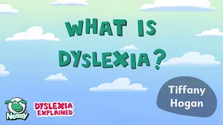 What is Dyslexia? | Tiffany Hogan | Ask an Expert