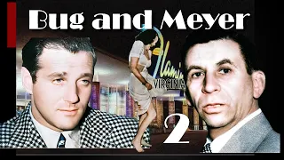 Mob History - Bugsy Siegal and Meyer Lansky 2