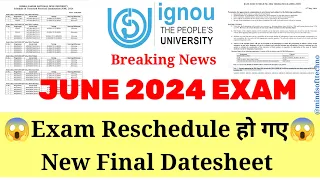 IGNOU June 2024 Exam Rescheduled 😱New Final Date sheet Released | TEE & Practical Exam