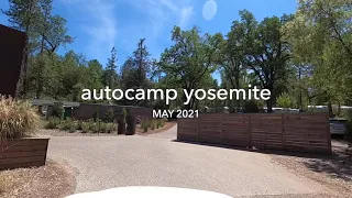 Autocamp Yosemite, May 2021