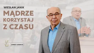 Wiesław Janik - Mądrze korzystaj z czasu.