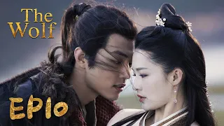 【ENG SUB】The Wolf 10 狼殿下 | Xiao Zhan, Darren Wang, Li Qin |