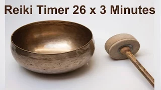 靈氣 Reiki Timer - Singing bowl alone every 3 minutes - 26 Positions 靈氣