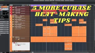 CUBASE PRO TUTORIAL| 5 MORE BEAT MAKING TIPS