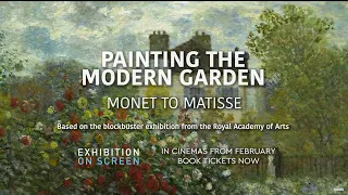 "MONET LIVED ACCORDING TO THE LIGHT" | PAINTING THE MODERN GARDEN | EXHIBITION ON SCREEN