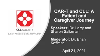 CLL Society CAR-T Ed Forum - CAR-T and CLL: A Patient and Caregiver Journey