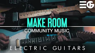 Make Room | ELECTRIC GUITAR || Community Music