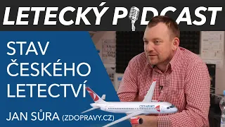 Stav letectví v ČR - Jan Sůra (zdopravy.cz) - [LETECKÝ PODCAST]™